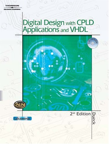 Digital Design with CPLD Applications and VHDL, 2/e, by Robert Dueck, Thomson